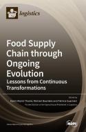 Food Supply Chain through Ongoing Evolution edito da MDPI AG