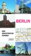 Berlin. Der Architekturführer di Rainer Haubrich, Hans Wolfgang Hoffmann, Philipp Meuser, Chris van Uffelen edito da Braun Publishing AG