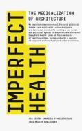 Imperfect Health edito da Lars Müller Publishers