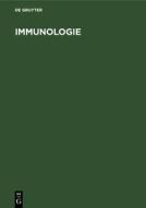 Immunologie di Emil R. Unanue, Baruj Benacerraf edito da Walter de Gruyter