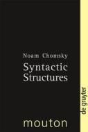 Syntactic Structures di Noam Chomsky edito da De Gruyter Mouton