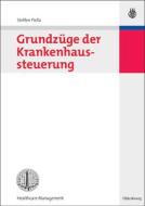 Grundzüge der Krankenhaussteuerung di Steffen Fleßa edito da Gruyter, de Oldenbourg