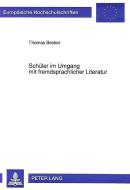 Schüler im Umgang mit fremdsprachlicher Literatur di Thomas Becker edito da Lang, Peter GmbH