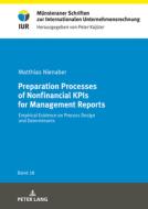 Preparation Processes Of Nonfinancial Kpis For Management Reports di Matthias Nienaber edito da Peter Lang Ag