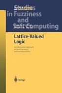 Lattice-Valued Logic di Jun Liu, Keyun Qin, Da Ruan, Yang Xu edito da Springer Berlin Heidelberg