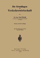 Die Grundlagen der Verkehrswirtschaft di C. Pirath edito da Springer Berlin Heidelberg
