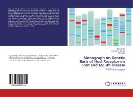 Monograph on Genetic Basis of Host Receptor on Foot and Mouth Disease di Rani Singh, Gyanendra Sengar, Rajib Deb edito da LAP Lambert Academic Publishing