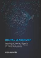 Digital Leadership. Neue Anforderungen an Führung im digitalen Zeitalter und Identifikation von Schlüsselkompetenzen di Irena Marasek edito da GRIN Verlag