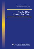 Weekday Effects in weekly Beta Factors di Sabrina Vössing edito da Cuvillier Verlag
