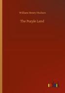 The Purple Land di William Henry Hudson edito da Outlook Verlag