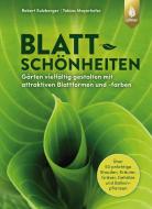 Blattschönheiten di Robert Sulzberger, Tobias Mayerhofer edito da Ulmer Eugen Verlag