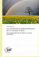 Les dimensions philosophiques de la relation d'aide di Cécile Raymond edito da PAF