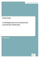 Coaching-Praxis im Grenzbereich esoterischer Methoden di Torsten Tessin edito da Diplom.de