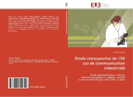 Etude rétrospective de 156 cas de communication interatriale di Vincent Charles edito da Editions universitaires europeennes EUE
