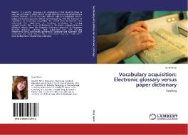 Vocabulary acquisition: Electronic glossary versus paper dictionary di Gizel Hindi edito da LAP Lambert Acad. Publ.