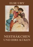 Nesthäkchen und ihre Küken di Else Ury edito da Jazzybee Verlag