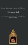 Being and God di Maurice R. Holloway, George Klubertanz edito da Verlag Editiones Scholasticae