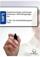 Fachwirt im Sozial- und Gesundheitswesen - 450 Prüfungsaufgaben edito da Sarastro GmbH