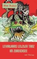 Leviathans letzter Tanz im Zureichsee di Khe Rubin edito da net-Verlag