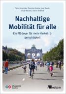 Nachhaltige Mobilität für alle di Peter Hennicke, Thorsten Koska, Jana Rasch, Oscar Reutter, Dieter Seifried edito da Oekom Verlag GmbH