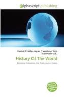 History Of The World edito da Alphascript Publishing
