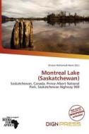 Montreal Lake (saskatchewan) edito da Dign Press