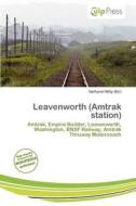 Leavenworth (amtrak Station) edito da Culp Press