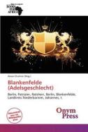 Blankenfelde (Adelsgeschlecht) edito da Onym Press