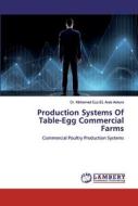 Production Systems Of Table-Egg Commercial Farms di Mohamed Ezz-EL Arab Askora edito da LAP Lambert Academic Publishing