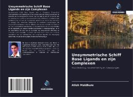 Unsymmetrische Schiff Base Ligands en zijn Complexen di Atish Maldhure edito da AV Akademikerverlag