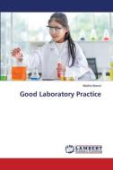 Good Laboratory Practice di Madiha Batool edito da LAP LAMBERT Academic Publishing