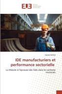 IDE manufacturiers et performance sectorielle di Hamid Fayou edito da Éditions universitaires européennes