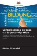 Connaissances de base sur la post-migration di Günther Dichatschek edito da Editions Notre Savoir