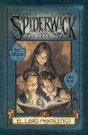 Spiderwick las Cronicas: El Libro Fantastico di Tony DiTerlizzi, Holly Black edito da Ediciones B