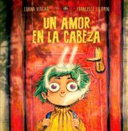 Un Amor En La Cabeza di Luana Vergari edito da OBELISCO PUB INC