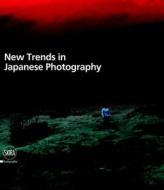 New Trends in Japanese Photography edito da Skira