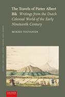 The Travels of Pieter Albert Bik di Mikko Toivanen edito da Leiden University Press