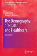The Demography of Health and Healthcare di Louis G. Pol, Richard K. Thomas edito da Springer Netherlands