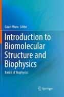 Introduction to Biomolecular Structure and Biophysics edito da Springer Verlag, Singapore