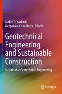 Geotechnical Engineering and Sustainable Construction: Sustainable Geotechnical Engineering edito da SPRINGER NATURE