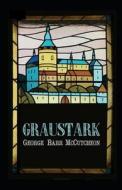 Graustark Graustark #1 Annotated di Barr McCutcheon George Barr McCutcheon edito da Independently Published