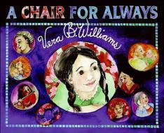 A Chair for Always di Vera B. Williams edito da Greenwillow Books
