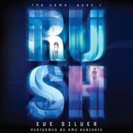 Rush: Book One of the Game di Eve Silver edito da Katherine Tegen Books