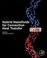 Hybrid Nanofluids for Convection Heat Transfer di Ali edito da ACADEMIC PR INC