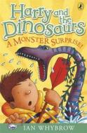 Harry and the Dinosaurs: A Monster Surprise! di Ian Whybrow edito da Penguin Books Ltd