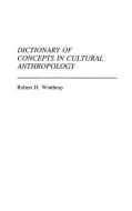 Dictionary of Concepts in Cultural Anthropology di Robert Winthrop edito da Greenwood