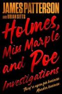 Holmes, Miss Marple & Poe Investigations di James Patterson, Brian Sitts edito da LITTLE BROWN & CO