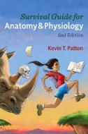 Survival Guide for Anatomy & Physiology di Kevin Patton edito da Elsevier - Health Sciences Division