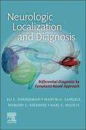 Neurologic Localization and Diagnosis di Eli E. Zimmerman, Martin A. Samuels, Howard S. Kirshner edito da ELSEVIER