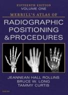 Merrill's Atlas Of Radiographic Positioning And Procedures - Volume 1 di Jeannean Hall Rollins, Bruce W. Long edito da Elsevier - Health Sciences Division